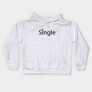 Single being single artistic typography design Kids Hoodie